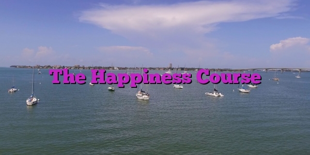 The Happiness Course