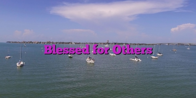 Blessed for Others