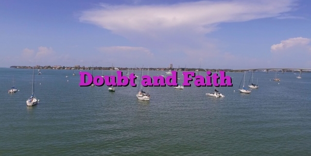 Doubt and Faith