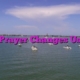 Prayer Changes Us