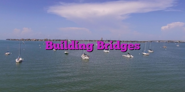 Building Bridges