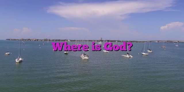 Where is God?