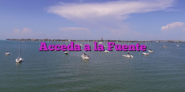 Acceda a la Fuente