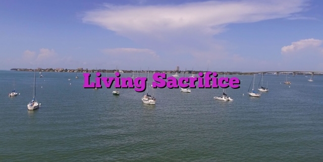 Living Sacrifice