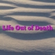 Life Out of Death