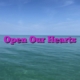 Open Our Hearts