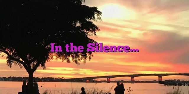 In the Silence…