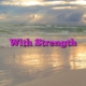 With Strength