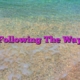 Following The Way