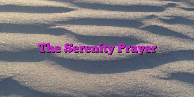 The Serenity Prayer