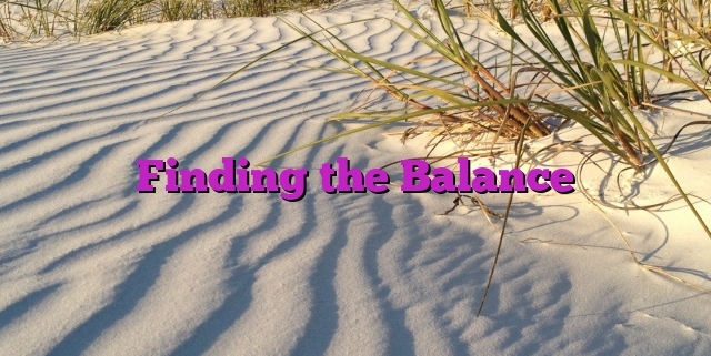 Finding the Balance