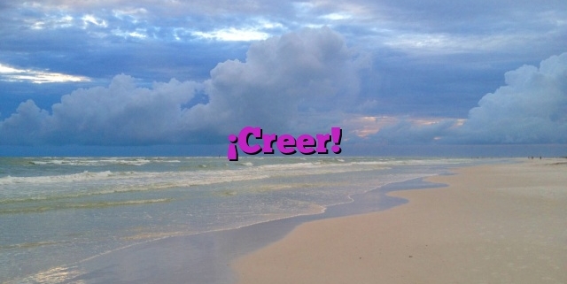 ¡Creer!