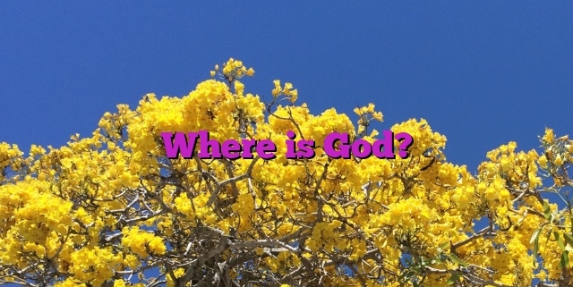 Where is God?