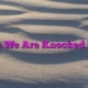 When We Are Knocked Down