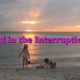 God in the Interruptions