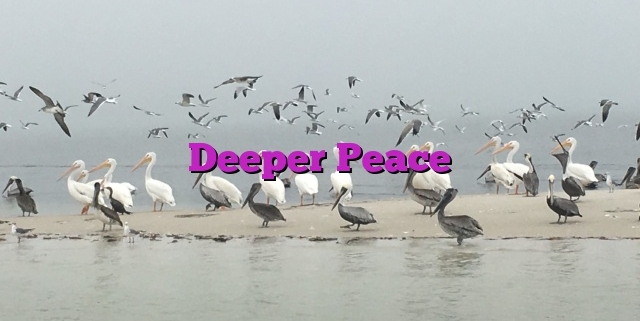 Deeper Peace