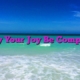 May Your Joy Be Complete