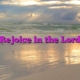 Rejoice in the Lord