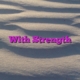 With Strength