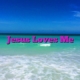 Jesus Loves Me