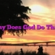 Why Does God Do That?