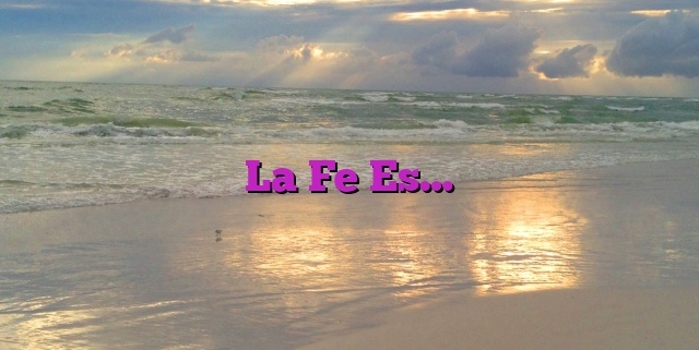 La Fe Es…