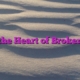 Into the Heart of Brokenness