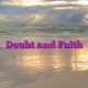 Doubt and Faith