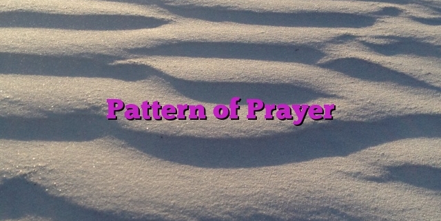 Pattern of Prayer