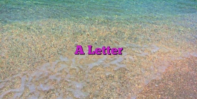 A Letter