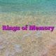 Rings of Memory