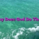 Why Does God Do That?