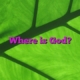 Where is God?