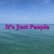 It’s Just People