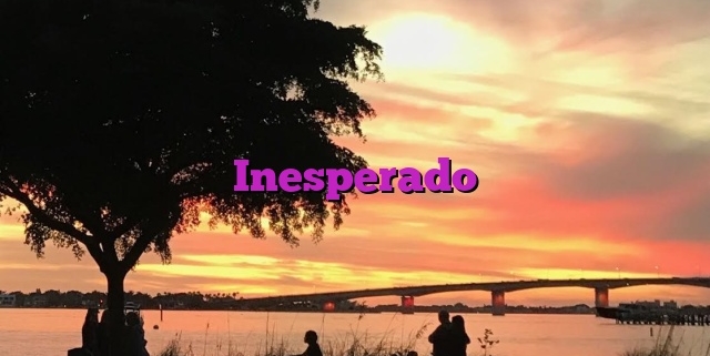 Inesperado