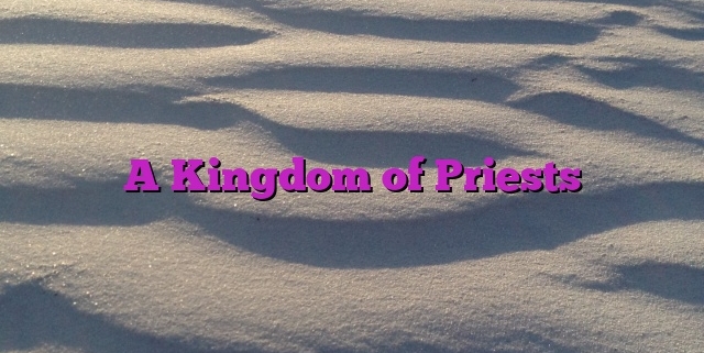 A Kingdom of Priests