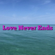 Love Never Ends