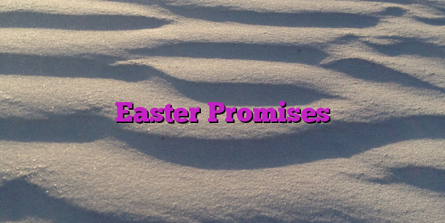 Easter Promises