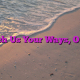 Teach Us Your Ways, O God