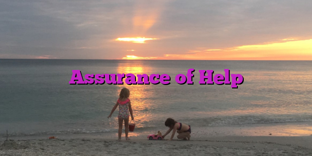 Assurance of Help