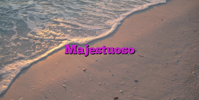 Majestuoso