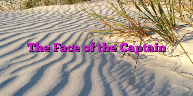 The Face of the Captain