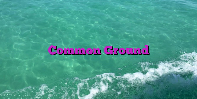 Common Ground