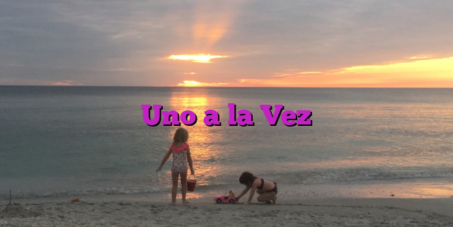 Uno a la Vez Uno a la Vez